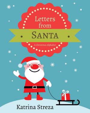 Letters from Santa de Katrina Streza