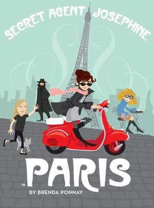 Secret Agent Josephine in Paris de Brenda Ponnay