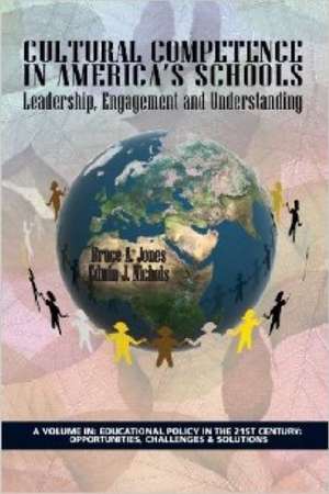 Cultural Competence in America's Schools de Bruce A. Jones