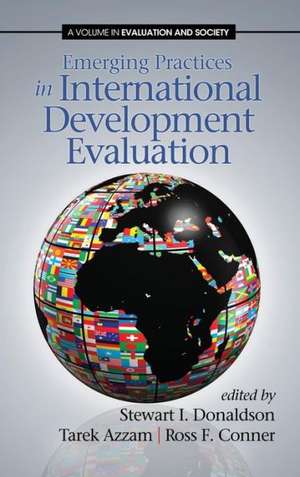 Emerging Practices in International Development Evaluation (Hc) de Tarek Azzam