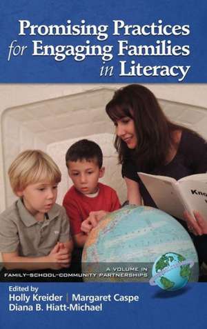 Promising Practices for Engaging Families in Literacy (Hc) de Margaret Caspe