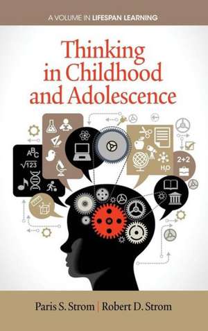 Thinking in Childhood and Adolescence (Hc) de Paris S. Strom