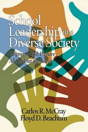 School Leadership in a Diverse Society de Carlos R. McCray