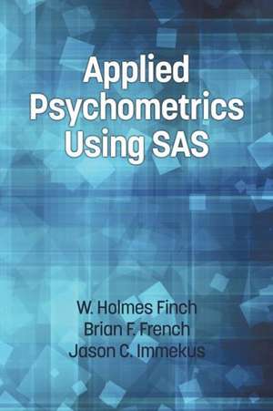 Applied Psychometrics Using SAS de Holmes Finch