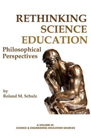 Rethinking Science Education de Roland M. Schulz