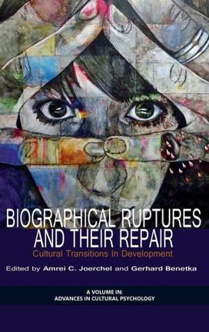 Biographical Ruptures and Their Repair de Gerhard Benetka