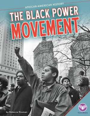 Black Power Movement de Rebecca Rissman