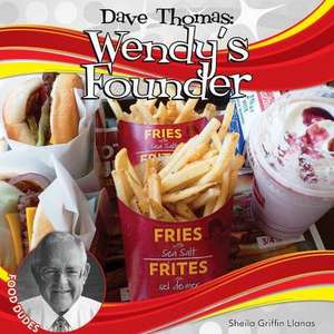 Dave Thomas: Wendy's Founder de Sheila Griffin Llanas