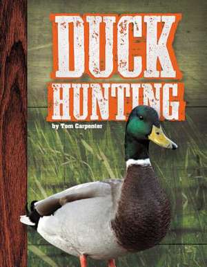 Duck Hunting de Tom Carpenter