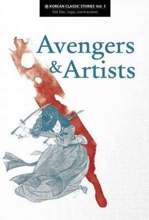 Avengers & Artists: Folk Tales, Sagas, and Anecdotes de Kim Hunggyu