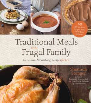 Traditional Meals for the Frugal Family de Shannon Stonger