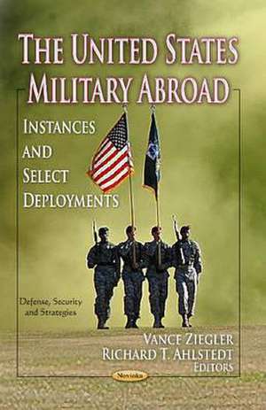 United States Military Abroad de Vance Ziegler