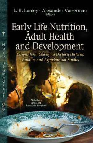 Early Life Nutrition, Adult Health & Development de Alexander Vaiserman