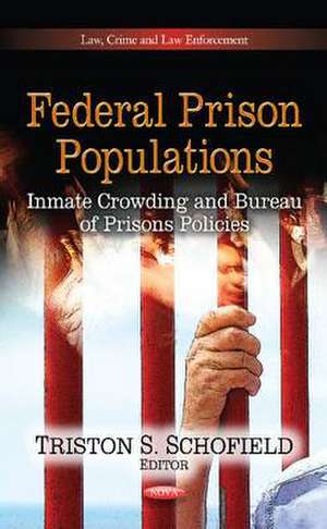 Federal Prison Populations de Triston S. Schofield