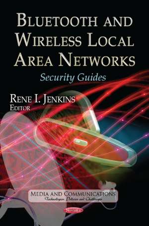 Bluetooth & Wireless Local Area Networks de Rene I. Jenkins