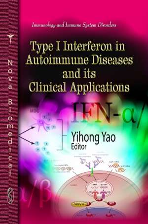 Type I Interferon in Autoimmune Diseases & Its Clinical Applications de Yihong Yao