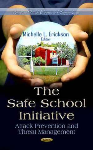 Safe School Initiative de Michelle L. Erickson