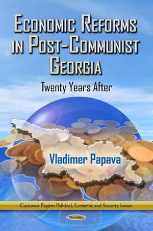 Economic Reforms in Post-Communist Georgia de Vladimer Papava