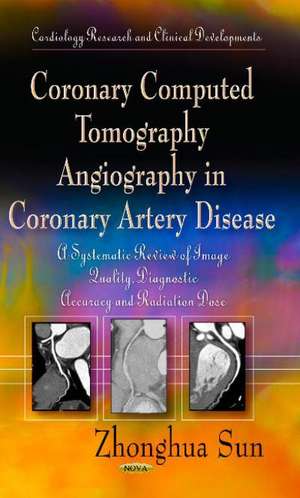 Coronary Computed Tomography Angiography in Coronary Artery Disease de Zhonghua Sun