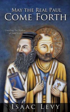 May the Real Paul Come Forth de Isaac Levy