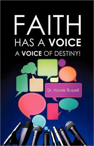 Faith Has a Voice de Howie Russell