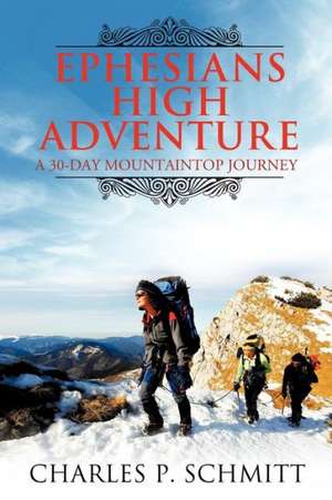 Ephesians High Adventure de Charles P. Schmitt