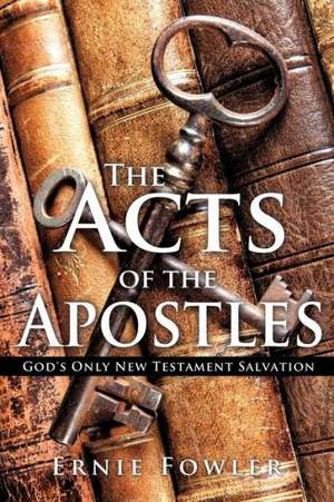 The Acts of the Apostles de Ernie Fowler