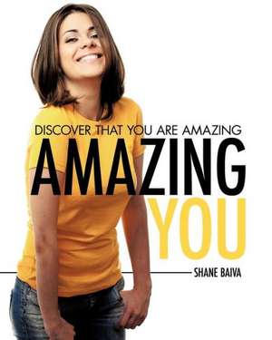 Amazing You de Shane Baiva