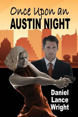 Once Upon an Austin Night de Daniel Lance Wright