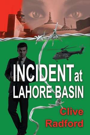 Incident at Lahore Basin de Clive Radford