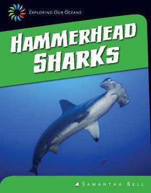 Hammerhead Sharks de Samantha Bell