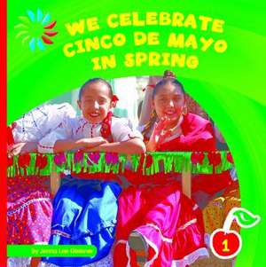 We Celebrate Cinco de Mayo in Spring de Jenna Lee Gleisner