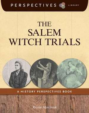 The Salem Witch Trials de Kristin Marciniak