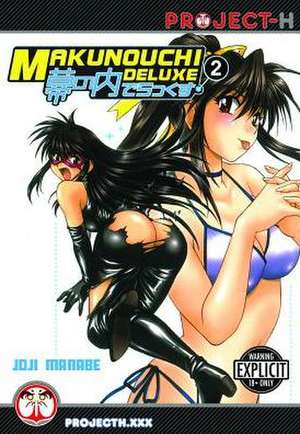 Makunouchi Deluxe Volume 2 (Hentai Manga) de Joji Manabe