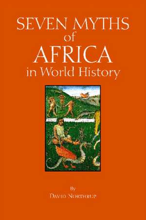 Seven Myths of Africa in World History de David Northrup