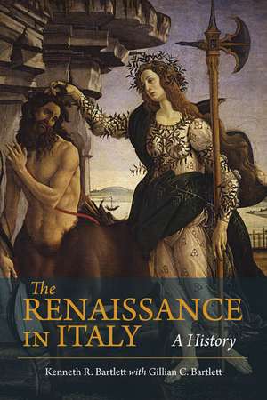 The Renaissance in Italy: A History de Kenneth Bartlett