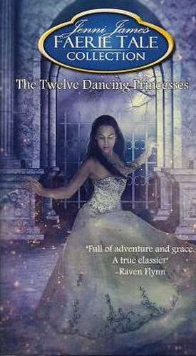 The Twelve Dancing Princesses de Jenni James