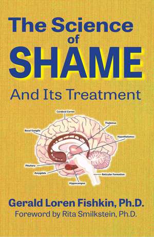 The Science of Shame and Its Treatment de Gerald Loren Fishkin Ph.D.