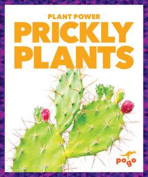 Prickly Plants de Mari C. Schuh