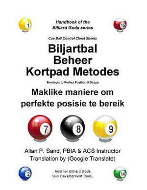 Biljartbal Beheer Kortpad Metodes: Maklike Maniere Om Perfekte Posisie Te Bereik de Sand, Allan P.