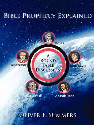 Bible Prophecy Explained de Oliver Summers