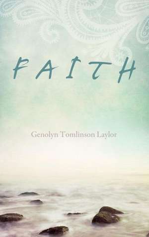 Faith de Genolyn Tomlinson Laylor