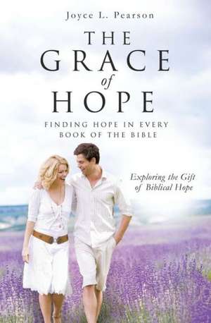 The Grace of Hope de Joyce L. Pearson