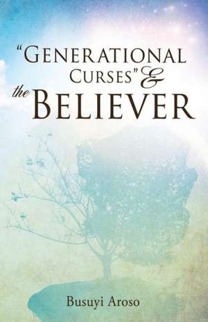 Generational Curses & the Believer de Busuyi Aroso