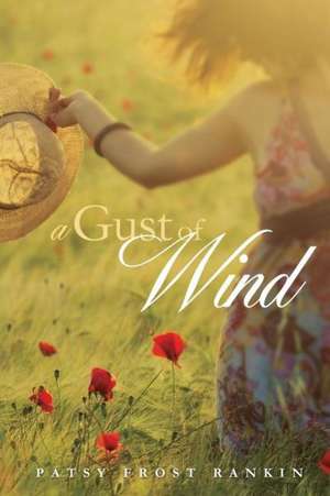 A Gust of Wind de Patsy Frost Rankin