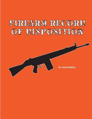 Firearm Record of Disposition de John Parnell