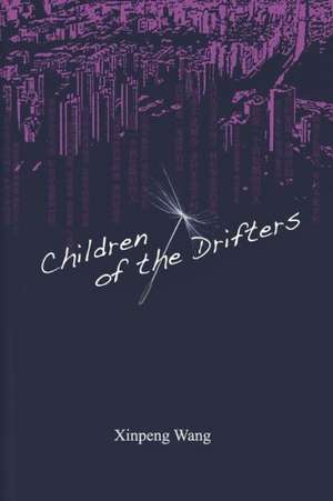 Children of the Drifters de Xinpeng Wang