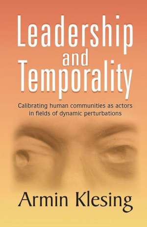 Leadership and Temporality de Armin Klesing