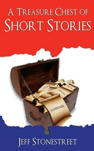 A Treasure Chest of Short Stories de David Jeffrey Stonestreet