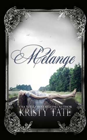 Melange de Kristy Tate